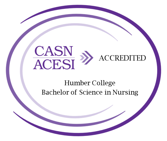 "CASN ACESI ACCREDITED, Humber College, Bachelor of Science in Nursing."